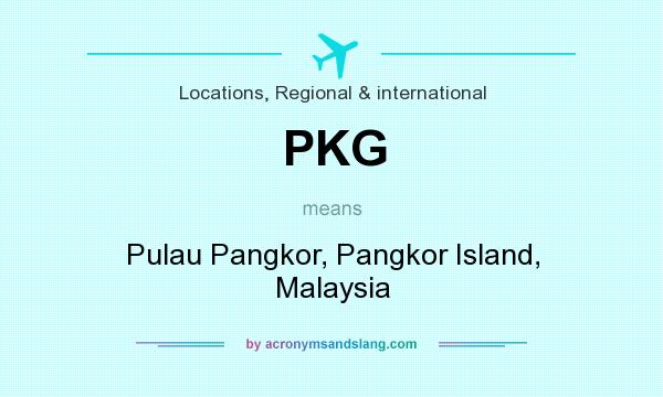 What does PKG mean? It stands for Pulau Pangkor, Pangkor Island, Malaysia