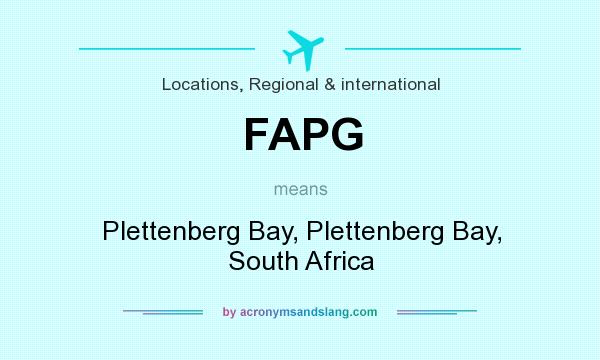 What does FAPG mean? It stands for Plettenberg Bay, Plettenberg Bay, South Africa