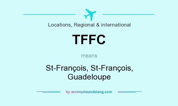 What does TFFC mean? It stands for St-François, St-François, Guadeloupe