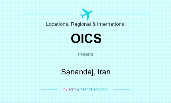 What does OICS mean? It stands for Sanandaj, Iran
