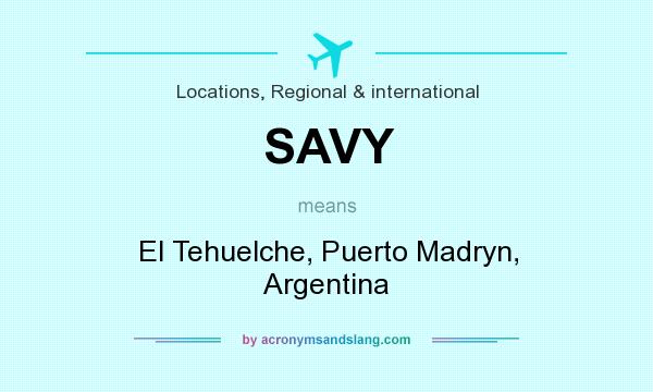 What does SAVY mean? It stands for El Tehuelche, Puerto Madryn, Argentina