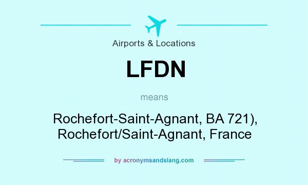 What does LFDN mean? It stands for Rochefort-Saint-Agnant, BA 721), Rochefort/Saint-Agnant, France