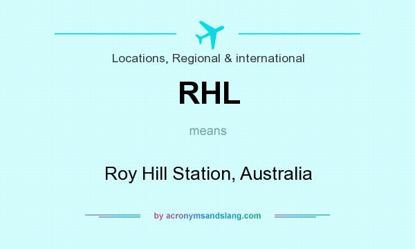 What does RHL mean? It stands for Roy Hill Station, Australia