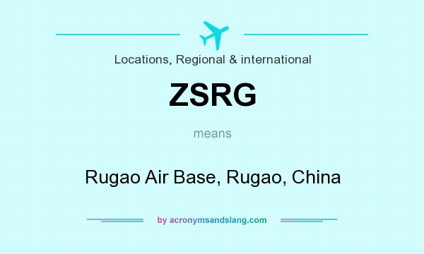 What does ZSRG mean? It stands for Rugao Air Base, Rugao, China