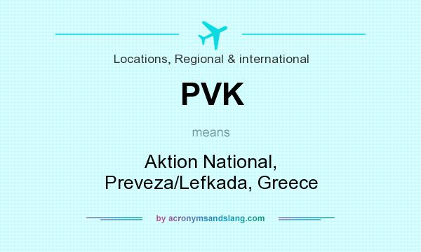What does PVK mean? It stands for Aktion National, Preveza/Lefkada, Greece