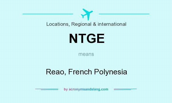 What does NTGE mean? It stands for Reao, French Polynesia