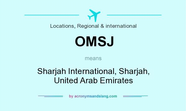 What does OMSJ mean? It stands for Sharjah International, Sharjah, United Arab Emirates