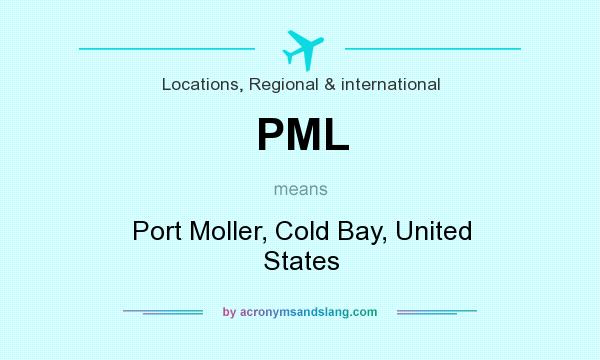 What does PML mean? It stands for Port Moller, Cold Bay, United States