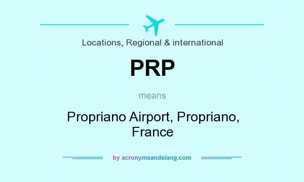 What does PRP mean? It stands for Propriano Airport, Propriano, France