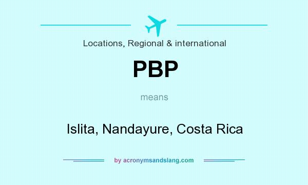 What does PBP mean? It stands for Islita, Nandayure, Costa Rica