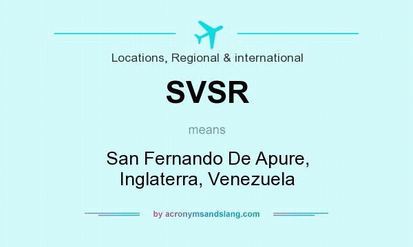 What does SVSR mean? It stands for San Fernando De Apure, Inglaterra, Venezuela