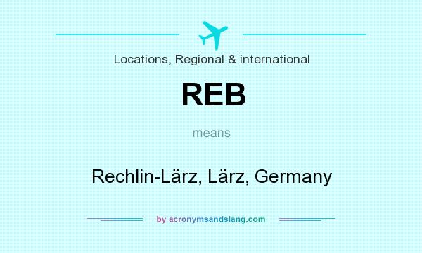 What does REB mean? It stands for Rechlin-Lärz, Lärz, Germany