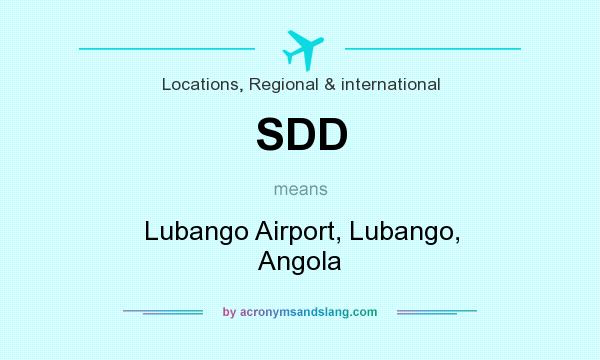 What does SDD mean? It stands for Lubango Airport, Lubango, Angola