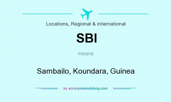 What does SBI mean? It stands for Sambailo, Koundara, Guinea