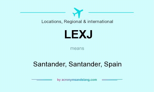 What does LEXJ mean? It stands for Santander, Santander, Spain