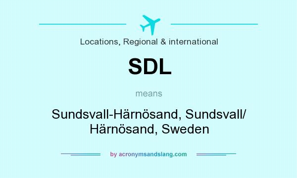 What does SDL mean? It stands for Sundsvall-Härnösand, Sundsvall/ Härnösand, Sweden