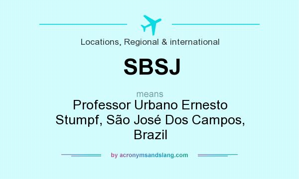 What does SBSJ mean? It stands for Professor Urbano Ernesto Stumpf, São José Dos Campos, Brazil