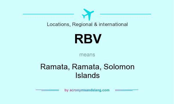 What does RBV mean? It stands for Ramata, Ramata, Solomon Islands