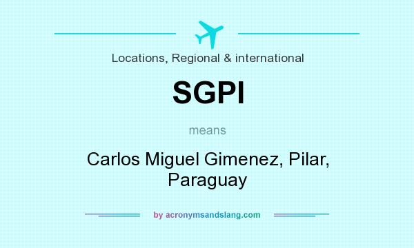 What does SGPI mean? It stands for Carlos Miguel Gimenez, Pilar, Paraguay