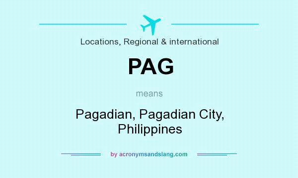 What does PAG mean? It stands for Pagadian, Pagadian City, Philippines