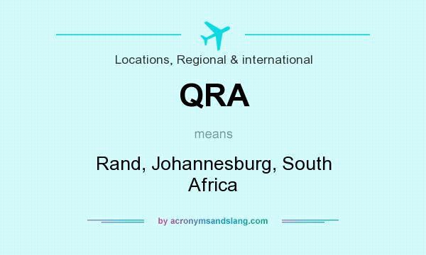 What does QRA mean? It stands for Rand, Johannesburg, South Africa