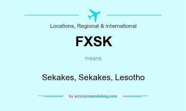 What does FXSK mean? It stands for Sekakes, Sekakes, Lesotho