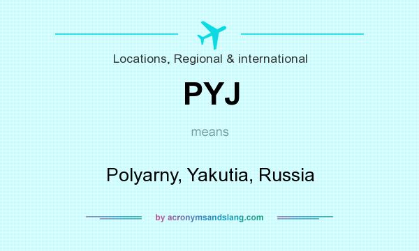 What does PYJ mean? It stands for Polyarny, Yakutia, Russia