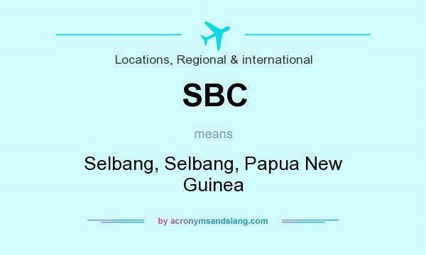 What does SBC mean? It stands for Selbang, Selbang, Papua New Guinea