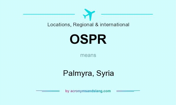 What does OSPR mean? It stands for Palmyra, Syria