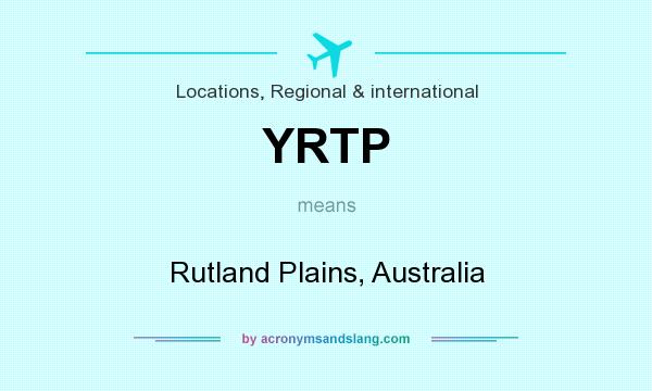 What does YRTP mean? It stands for Rutland Plains, Australia