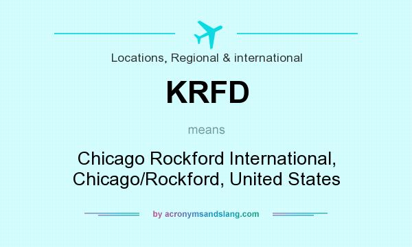 What does KRFD mean? It stands for Chicago Rockford International, Chicago/Rockford, United States