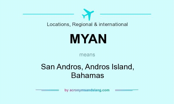 What does MYAN mean? It stands for San Andros, Andros Island, Bahamas