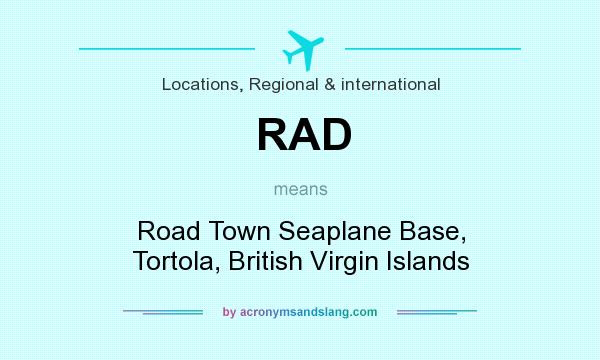 What does RAD mean? It stands for Road Town Seaplane Base, Tortola, British Virgin Islands