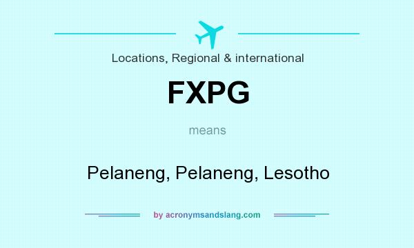What does FXPG mean? It stands for Pelaneng, Pelaneng, Lesotho
