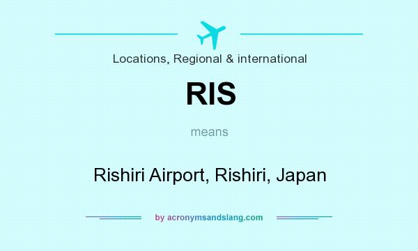 What does RIS mean? It stands for Rishiri Airport, Rishiri, Japan
