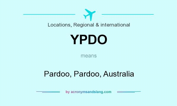 What does YPDO mean? It stands for Pardoo, Pardoo, Australia