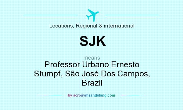 What does SJK mean? It stands for Professor Urbano Ernesto Stumpf, São José Dos Campos, Brazil