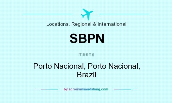 What does SBPN mean? It stands for Porto Nacional, Porto Nacional, Brazil