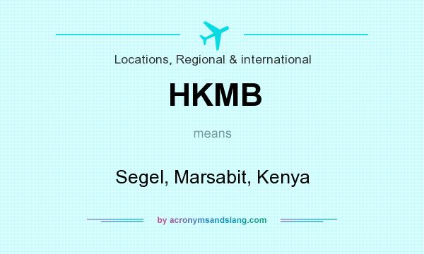 What does HKMB mean? It stands for Segel, Marsabit, Kenya