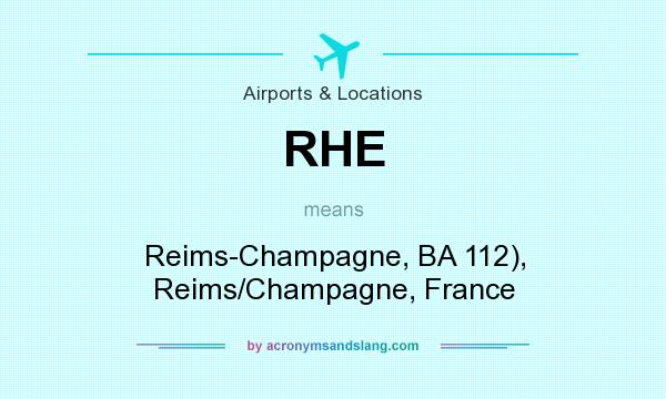 What does RHE mean? It stands for Reims-Champagne, BA 112), Reims/Champagne, France