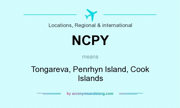 What does NCPY mean? It stands for Tongareva, Penrhyn Island, Cook Islands