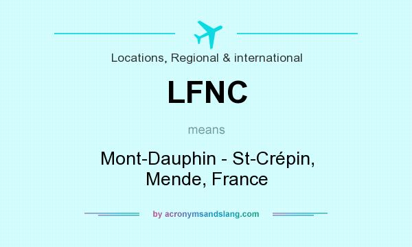 What does LFNC mean? It stands for Mont-Dauphin - St-Crépin, Mende, France
