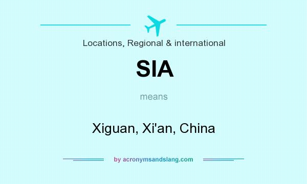What does SIA mean? It stands for Xiguan, Xi`an, China
