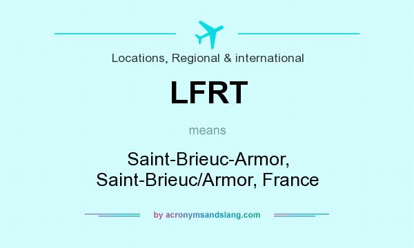 What does LFRT mean? It stands for Saint-Brieuc-Armor, Saint-Brieuc/Armor, France