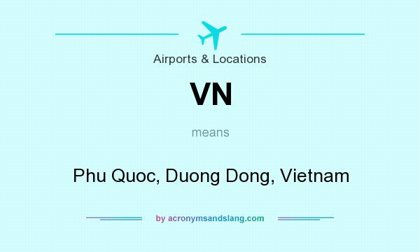 What does VN mean? It stands for Phu Quoc, Duong Dong, Vietnam
