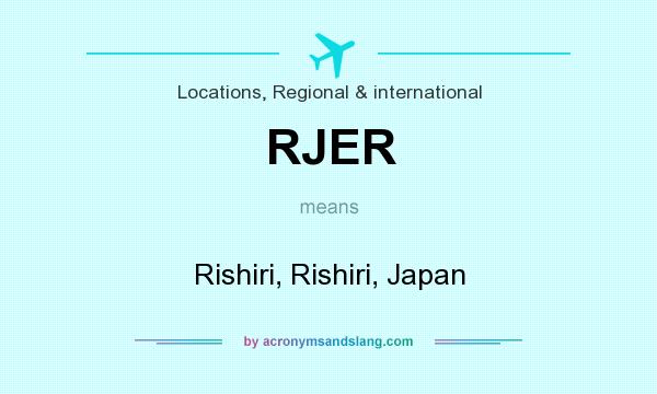What does RJER mean? It stands for Rishiri, Rishiri, Japan
