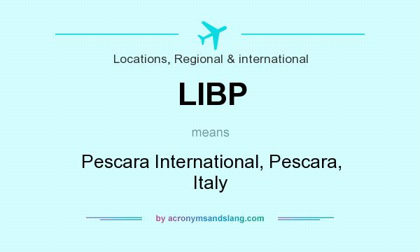 What does LIBP mean? It stands for Pescara International, Pescara, Italy