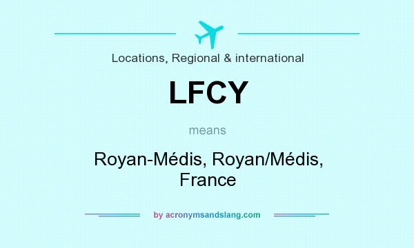 What does LFCY mean? It stands for Royan-Médis, Royan/Médis, France
