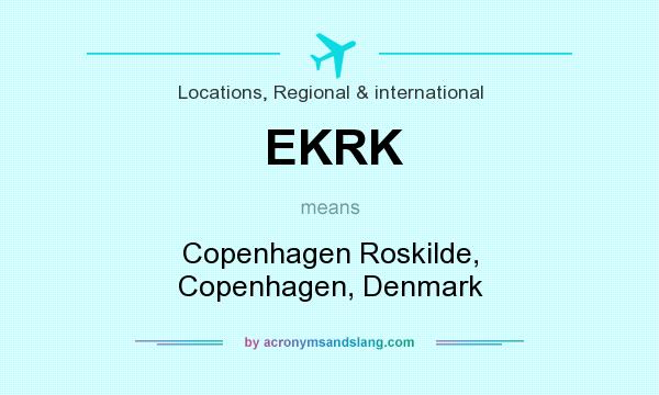 What does EKRK mean? It stands for Copenhagen Roskilde, Copenhagen, Denmark