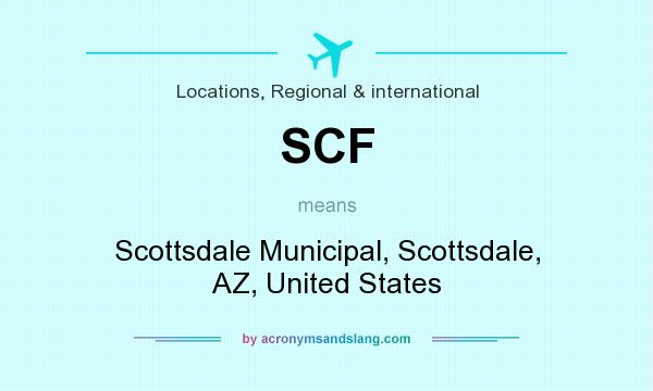 What does SCF mean? It stands for Scottsdale Municipal, Scottsdale, AZ, United States